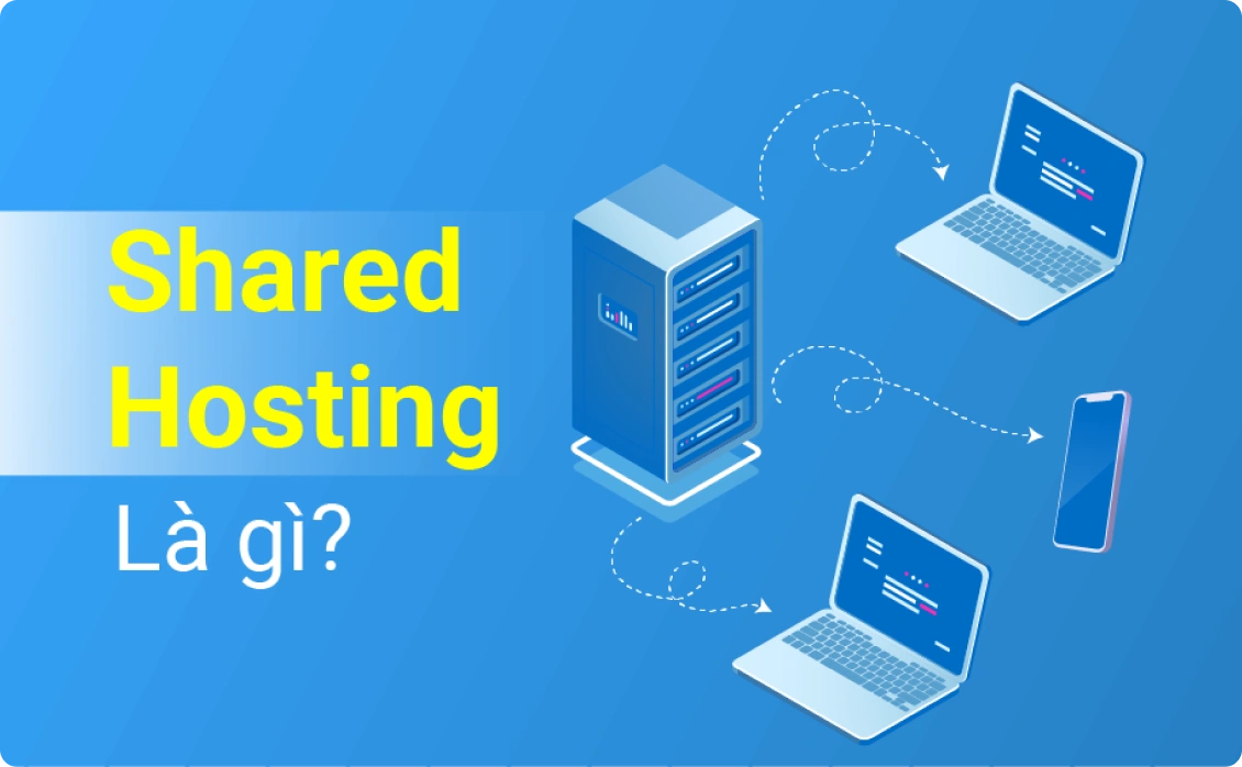 Share Hosting là gì? Tìm hiểu chi tiết về dịch vụ Share Hosting miễn phí 3 Share Hosting là gì? Tìm hiểu chi tiết về dịch vụ Share Hosting miễn phí