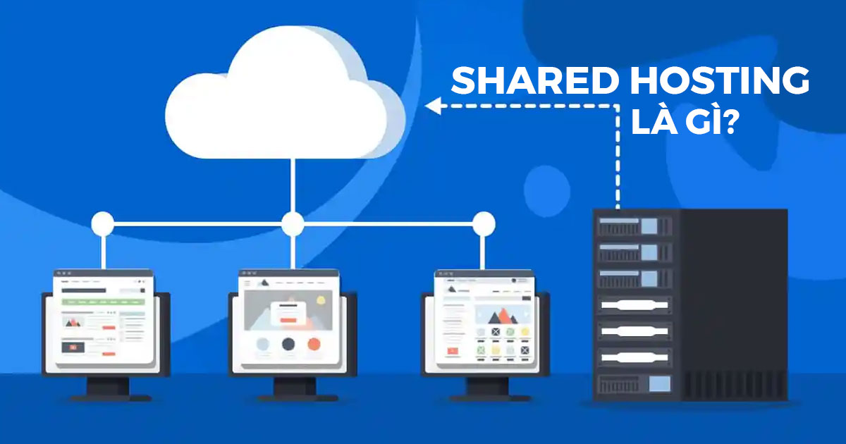 Share Hosting là gì? Tìm hiểu chi tiết về dịch vụ Share Hosting miễn phí 4 Share Hosting là gì? Tìm hiểu chi tiết về dịch vụ Share Hosting miễn phí