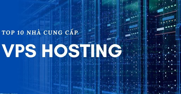 Top 10 Nhà Cung Cấp Hosting Tốt Nhất Việt Nam 2025