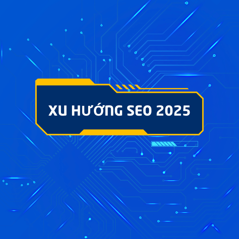 Xu Hướng SEO và Dự Đoán Xu Hướng SEO 2025